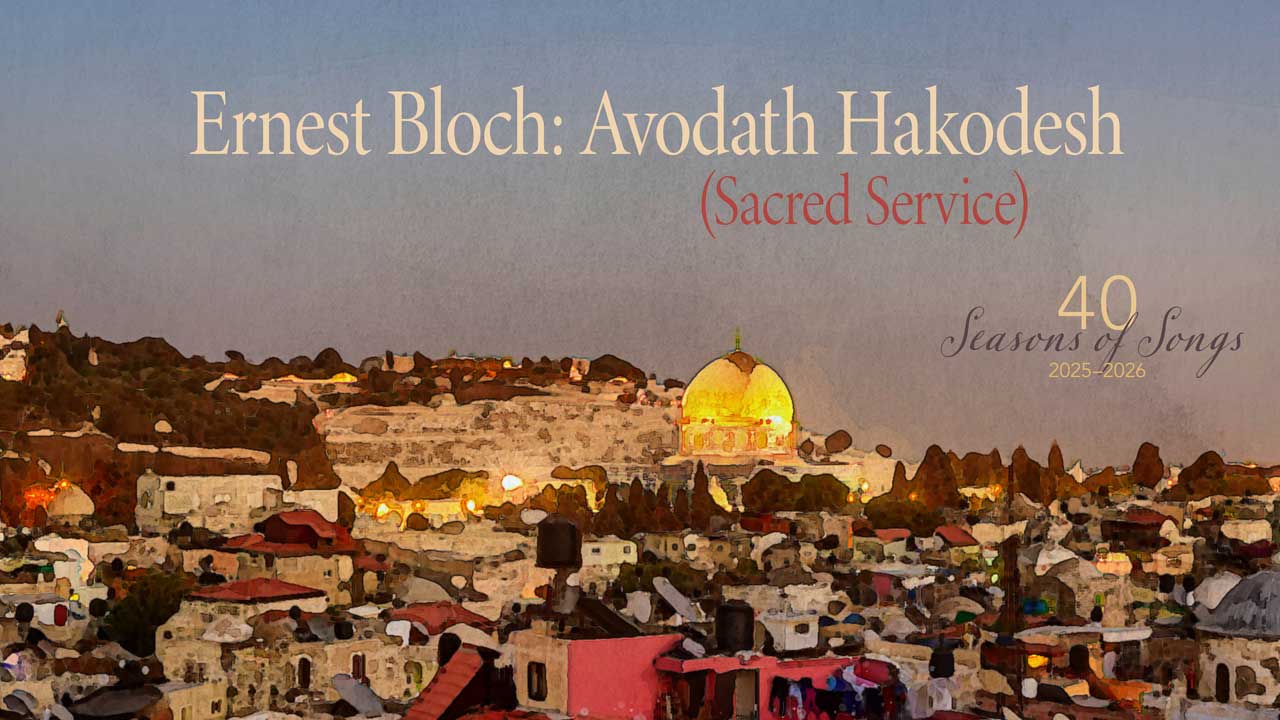 Ernest Bloch: Avodath Hakodesh (Sacred Service)