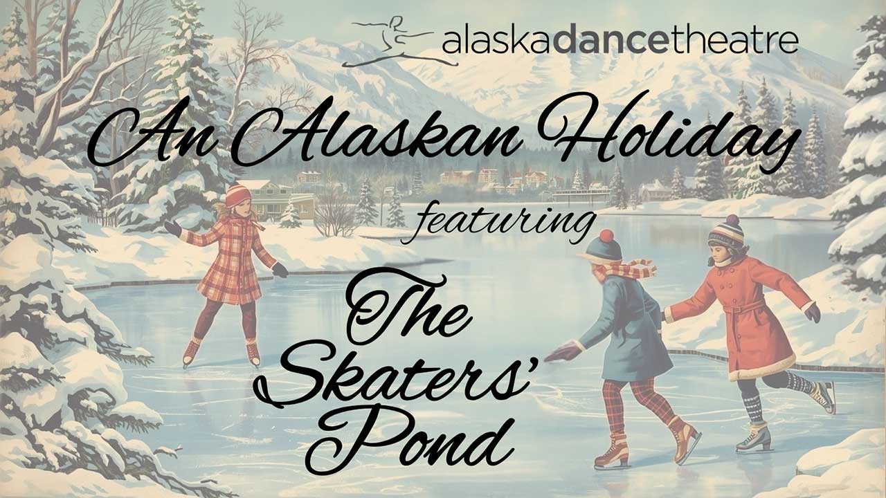 An Alaskan Holiday/The Skaters Pond