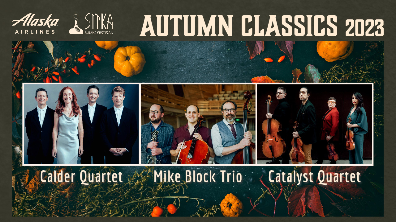 Sitka Music Festival - Alaska Airlines’ Autumn Classics