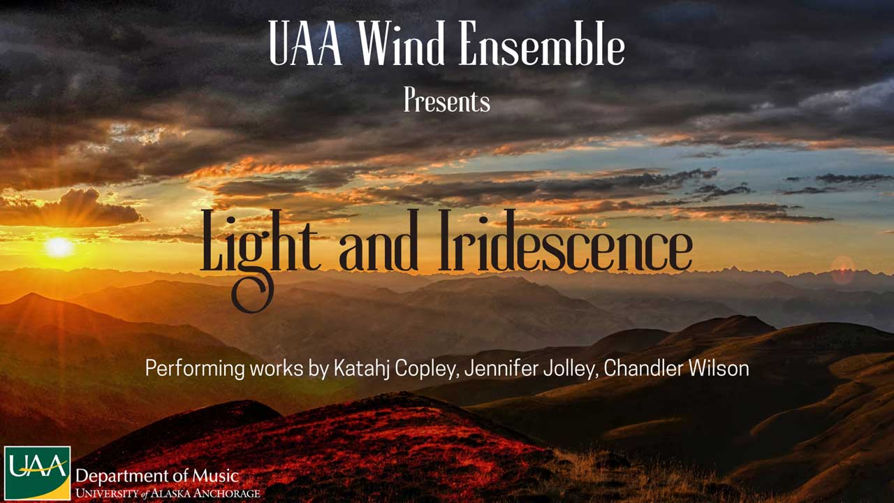 UAA Wind Ensemble: Light and Iridescence